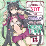 How NOT to Summon a Demon Lord - Kaze - Vol. 13