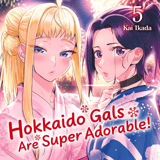 Hokkaido Gals Are Super Adorable! - Crunchyroll - Band 05