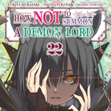 How NOT to Summon a Demon Lord - Kaze - Vol. 22