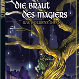 Die Braut des Magiers - Das goldene Garn - Tokyopop - Light Novel 01