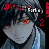 Die for me, my Darling - Tokyopop - Band 02