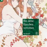 Bis deine Knochen verrottet 6