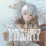 To Your Eternity - Egmont - Band 01