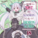 How NOT to Summon a Demon Lord - Kaze - Vol. 18