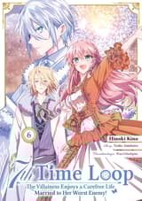 7th Time Loop: The Villainess Enjoys a Carefree Life Married to Her Worst Enemy! (Manga), Band 06 (deutsche Ausgabe)