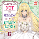 How NOT to Summon a Demon Lord - Kaze - Vol. 17