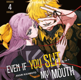 Even if you slit my Mouth - Egmont - Vol. 04