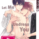 Let Me Undress You - Tokyopop - Band 1 Limited Edition