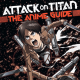 EN Attack on Titan: The Anime Guide (Attack on Titan Companions) - Kodansha Comics - english Edition