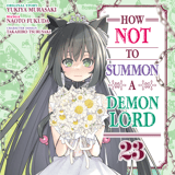 How NOT to Summon a Demon Lord - Kaze - Vol. 23
