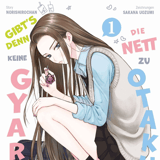 Gibt's denn keine Gyaru, die nett zu Otaku sind? - Panini - Band 01