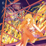 Saraba, yoki hi - Solange wir zusammen sind - Carlsen - Band 06