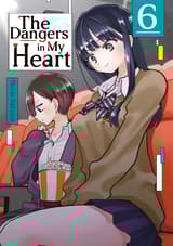 The Dangers in My Heart – Band 06 (deutsche Ausgabe)