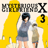 EN - Mysterious Girlfriend X - Vertical Comics - Vol. 3 englische Ausgabe