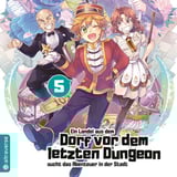 Ein Landei aus dem Dorf vor dem letzten Dungeon sucht das Abenteuer - Altraverse - Band 05