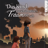 Das Kind, das ich in meinen Träumen sah - Tokyopop - Band 05