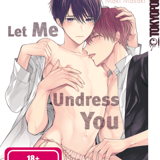 Let Me Undress You - Tokyopop - Band 1 Limited Edition