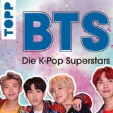 BTS: Die K-Pop Superstars - Biografie - TOPP
