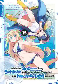 I’ve Been Killing Slimes for 300 Years and Maxed Out My Level - Altraverse - Vol. 15