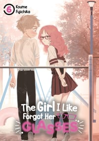 The Girl I Like Forgot Her Glasses – Band 06 (deutsche Ausgabe)