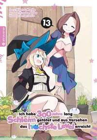 I’ve Been Killing Slimes for 300 Years and Maxed Out My Level - Altraverse - Vol. 13