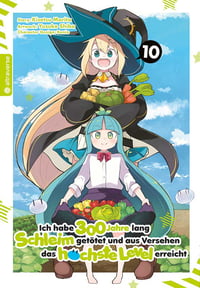 I’ve Been Killing Slimes for 300 Years and Maxed Out My Level - Altraverse - Vol.10