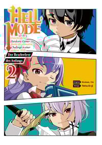 Hell Mode: Unterforderter Hardcore-Gamer findet die ultimative Challenge in einer anderen Welt - Der Beschwörer des Anfangs - Manga Jam Session - Band 02