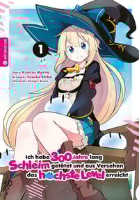 I’ve Been Killing Slimes for 300 Years and Maxed Out My Level - Altraverse - Vol. 1