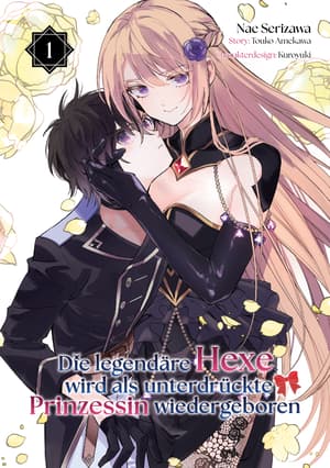 Die legendäre Hexe wird als unterdrückte Prinzessin wiedergeboren - Tokyopop - Band 01 (1)