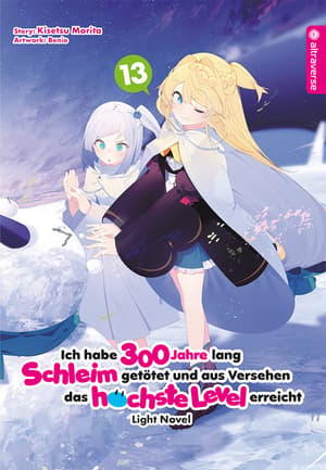 Ich habe 300 Jahre lang Schleim getötet und aus Versehen das höchste Level erreicht Light Novel - Altraverse - Band 13 - 1