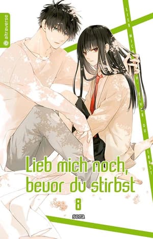 Lieb mich noch, bevor du stirbst - Altraverse - Vol. 08 - 1