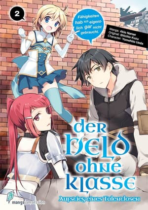 Der Held ohne Klasse: Der Aufstieg eines Talentlosen - Manga Jam Session - Band 02 (1)