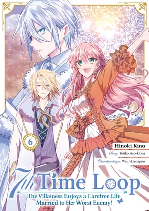 7th Time Loop: The Villainess Enjoys a Carefree Life Married to Her Worst Enemy! (Manga), Band 06 (deutsche Ausgabe) - 1