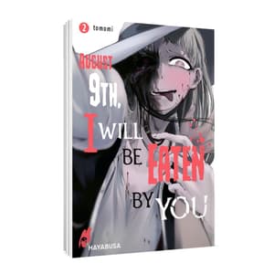 August 9th, I will be eaten by you - Carlsen - Band 02 - 1