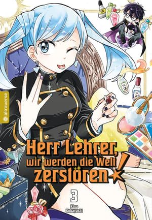 Herr Lehrer, wir werden die Welt zerstören! - Altraverse - Band 3 - 1