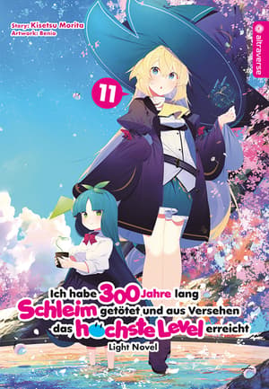 Ich habe 300 Jahre lang Schleim getötet und aus Versehen das höchste Level erreicht Light Novel - Altraverse - Band 11 - 1