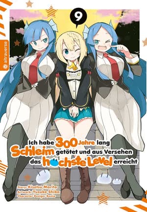 Ich habe 300 Jahre lang Schleim getötet und aus Versehen das höchste Level erreicht - Altraverse - Band 09 - 1