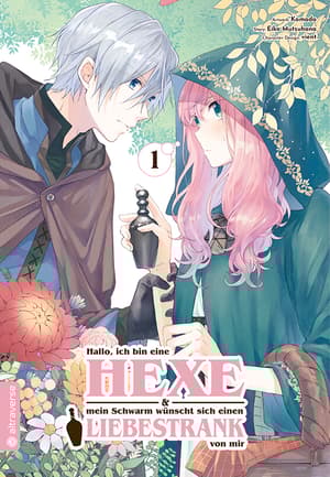Hallo, ich bin eine Hexe & mein Schwarm wünscht sich einen Liebestrank von mir - altraverse - Band 01.jpeg