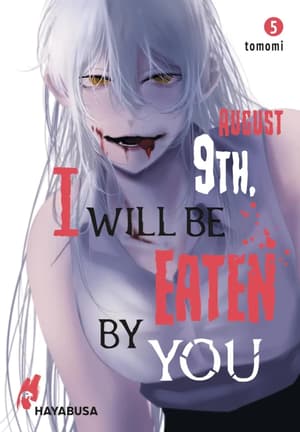 August 9th, I will be eaten by you - Carlsen - Band 05 (1)