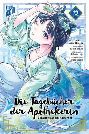 Die Tagebücher der Apothekerin: Geheimnisse am Kaiserhof - Manga Cult - Band 12 - 1