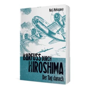 Barfuss durch Hiroshima 2 - 2