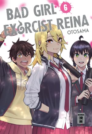 Bad Girl Exorcist Reina - Egmont - Band 06 - 2