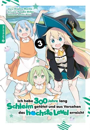 Ich habe 300 Jahre lang Schleim getötet und aus Versehen das höchste Level erreicht - Altraverse - Band 003 - 1