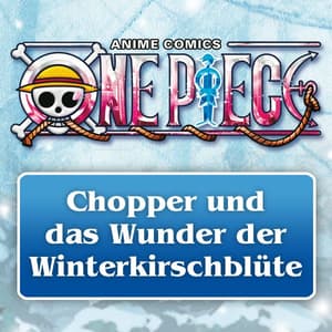One Piece: Chopper und das Wunder der Winterkirschblüte 2 - 1