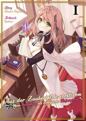 Aus der Zaubergilde verstoßen – Mein Neuanfang als königliche Hofmagierin (Light Novel)