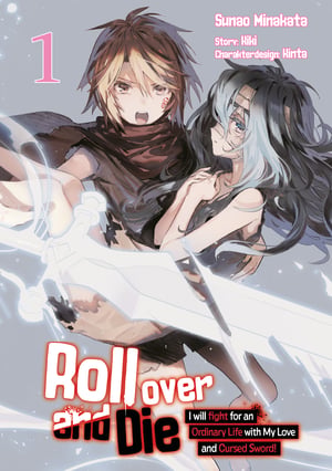 Roll over and Die: I Will Fight for an Ordinary Life with My Love and Cursed Sword (deutsche Ausgabe, Manga)