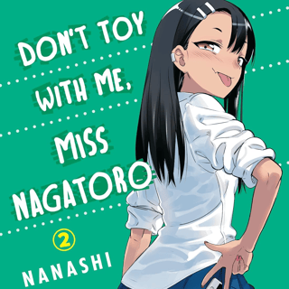 EN - Don't Toy With Me, Miss Nagatoro - Vertical Comics - Vol. 2 englische Ausgabe