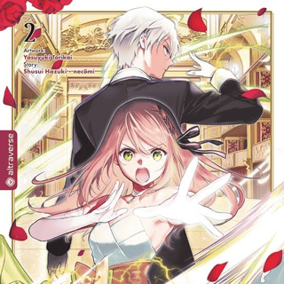 Aus der Zaubergilde verstossen – Mein Neuanfang als königliche Hofmagierin - Altraverse - Band 02