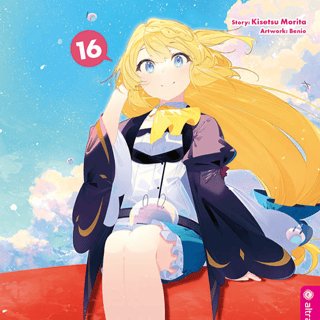 Ich habe 300 Jahre lang Schleim getötet und aus Versehen das höchste Level erreicht Light Novel - Altraverse - Band 16