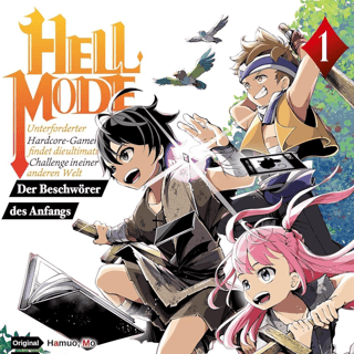 Hell Mode: Unterforderter Hardcore-Gamer findet die ultimative Challenge in einer anderen Welt - Der Beschwörer des Anfangs - Manga Jam Session - Band 01